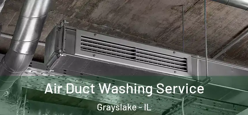  Air Duct Washing Service Grayslake - IL