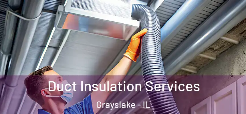  Duct Insulation Services Grayslake - IL