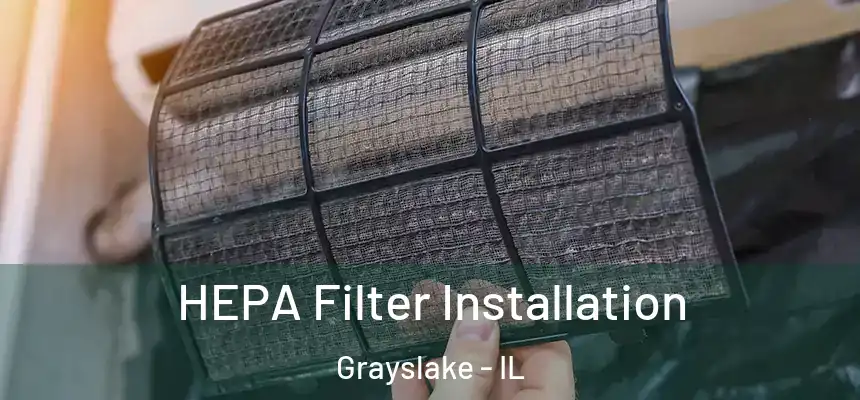  HEPA Filter Installation Grayslake - IL