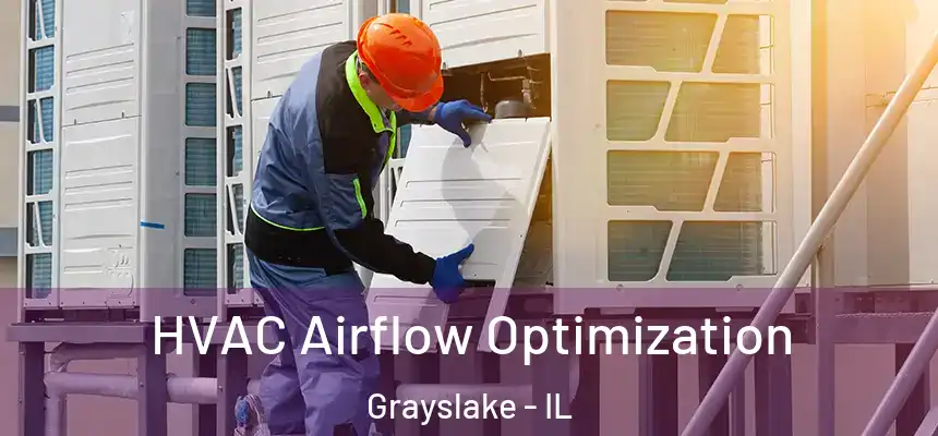  HVAC Airflow Optimization Grayslake - IL