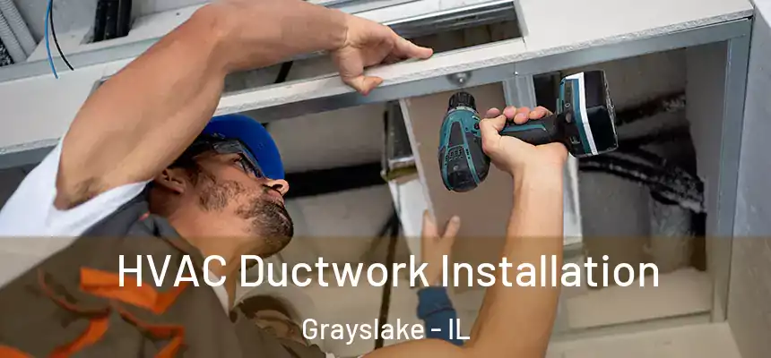  HVAC Ductwork Installation Grayslake - IL