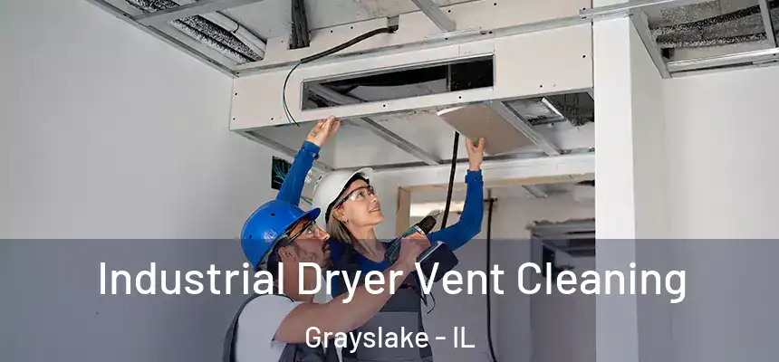  Industrial Dryer Vent Cleaning Grayslake - IL