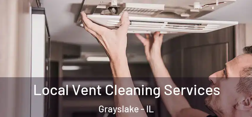  Local Vent Cleaning Services Grayslake - IL