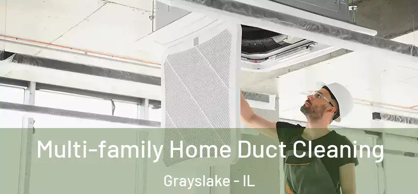  Multi-family Home Duct Cleaning Grayslake - IL